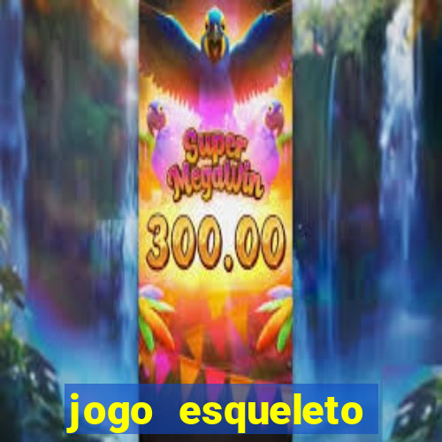 jogo esqueleto explosivo 2